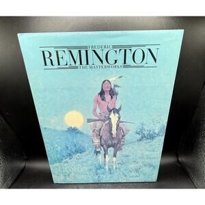 Beautiful Frederic Remington: The Masterworks 1991 Hardcover Art History Book